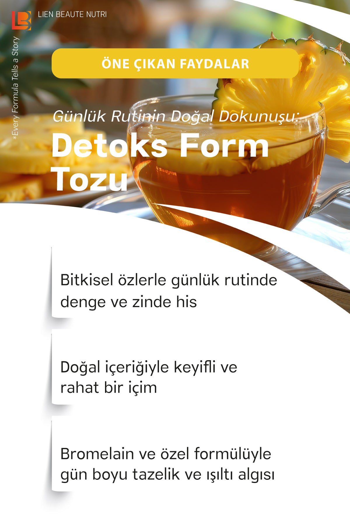 LIEN BEAUTE™ ANANAS FORM TOZU